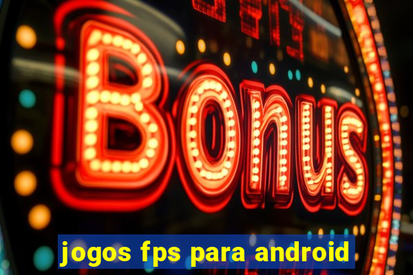 jogos fps para android